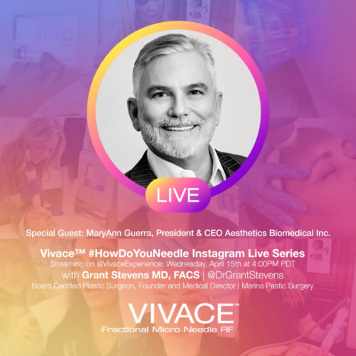 IG Live Series: #HowDoYouNeedle with Vivace® x Grant Stevens, md, facs X MaryAnn Guerra, president & chief Executive officer at aesthetics biomedical®